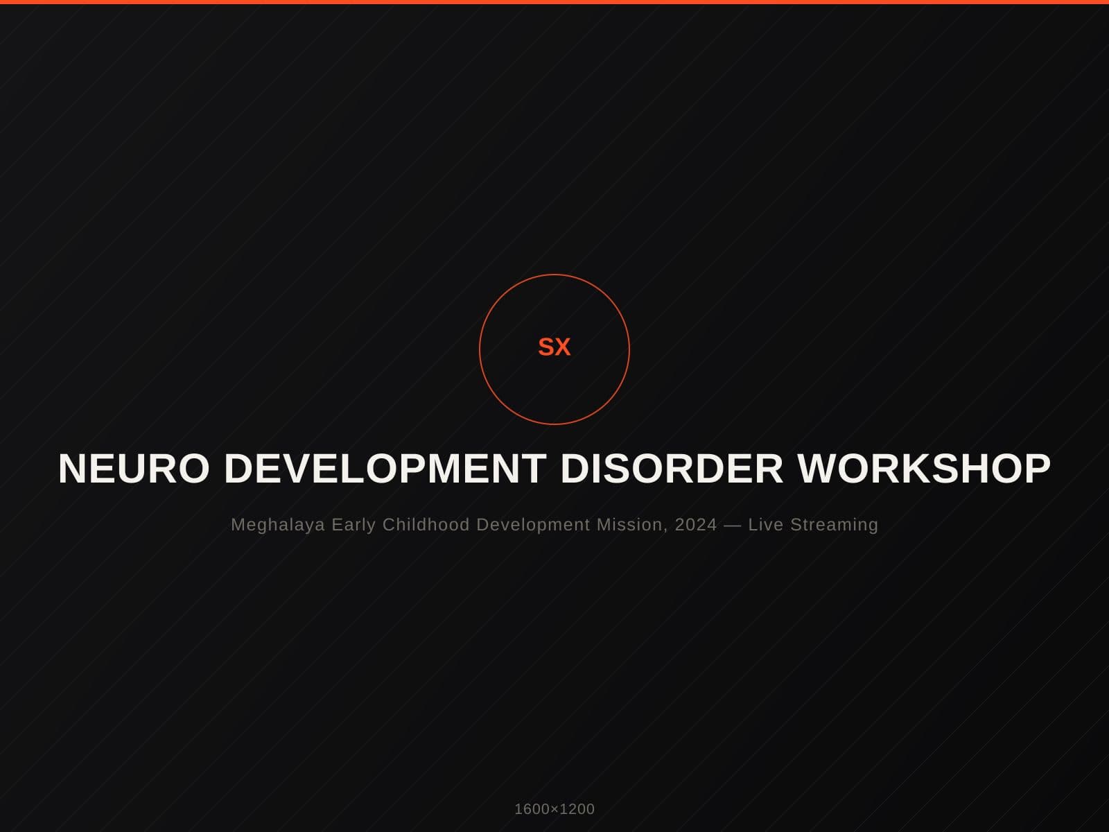 Neuro Development Disorder Workshop 2024 — Live Streaming — placeholder image, replace with real Series X photography.
